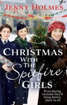 Image of Christmas with the Spitfire girls by Jenny Holmes