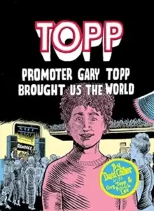 Image of Topp: Promoter Gary Topp Brought Us the World : Promoter Gary Topp Brought Us the World