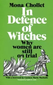 Image of In Defence of Witches : Why women are still on trial