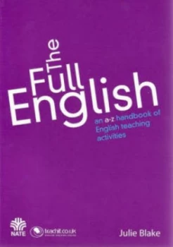 Image of The Full English by Julie Blake and National Association for the Teaching of English and Teachit Paperback