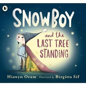 Image of Snowboy and the Last Tree Standing Paperback / softback 2018