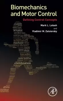 Image of Biomechanics and Motor Control : Defining Central Concepts