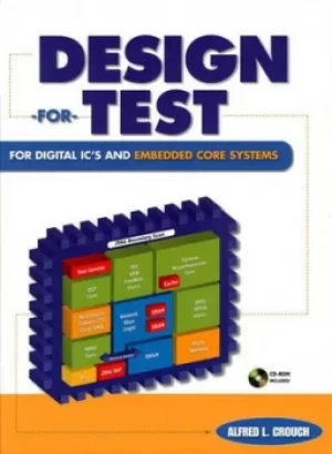 Image of Design-for-test for digital ICs and embedded core systems by Alfred Crouch