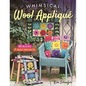Image of Whimsical Wool Applique 50 Blocks, 7 Quilt Projects Paperback / softback 2018