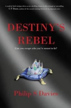 Image of Destinys Rebel by Philip S. Davies Paperback