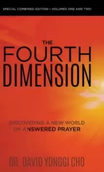 Image of The Fourth Dimension : Discovering a New World of Answered Prayer