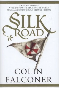 Image of Silk Road by Colin Falconer Hardback