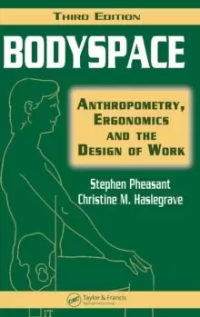 Image of Bodyspace : Anthropometry, Ergonomics and the Design of Work, Third Edition