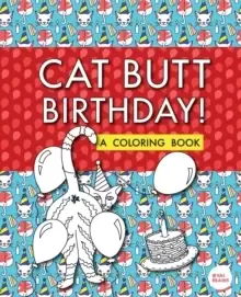Image of Cat Butt Birthday : A Coloring Book