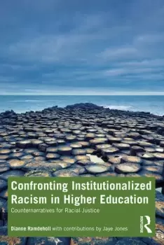 Image of Confronting Institutionalized Racism in Higher EducationCounternarratives for Racial Justice