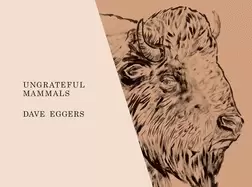 Image of ungrateful mammals
