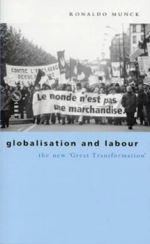 Image of Globalisation and Labour by Ronaldo Munck Paperback