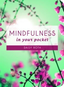 Image of Mindfulness in Your Pocket by Daisy Roth Hardback