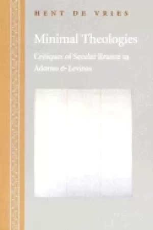 Image of minimal theologies critiques of secular reason in adorno and levinas