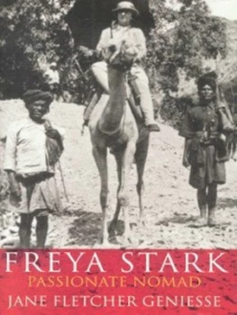 Image of Freya Stark by Jane Fletcher Geniesse Hardback