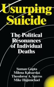 Image of Usurping Suicide : The Political Resonances of Individual Deaths