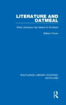 Image of Literature and Oatmeal : What Literature Has Meant To Scotland