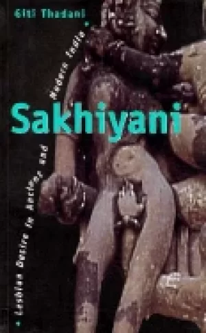Image of sakhiyani lesbian desire in ancient and modern india sexual politics pb