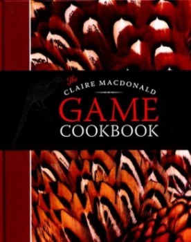 Image of The Claire Macdonald Game Cookbook by Claire Macdonald Hardback