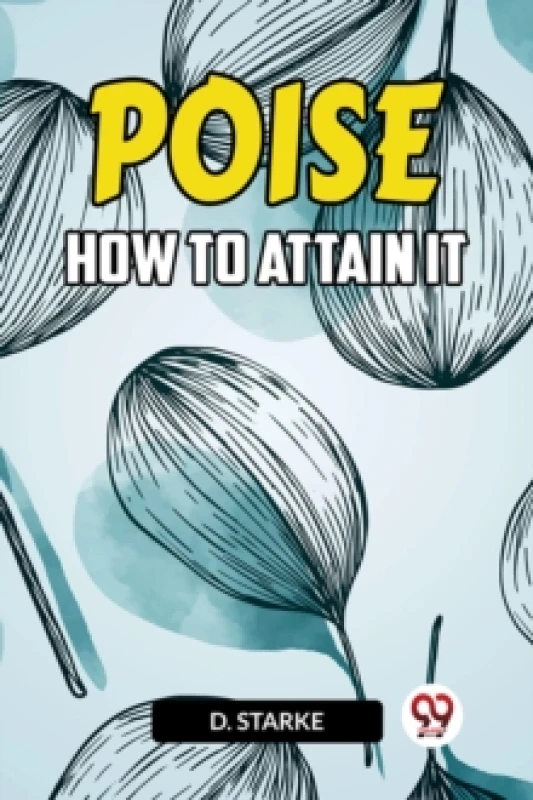 Image of POISEHOW TO ATTAIN IT (Edition2023) Paperback / softback
