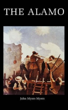 Image of Alamo by John M Myers Myers Book