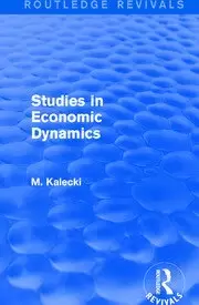 Image of Routledge Revivals: Studies in Economic Dynamics (1943)