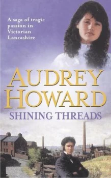 Image of Shining Threads by Audrey Howard Book