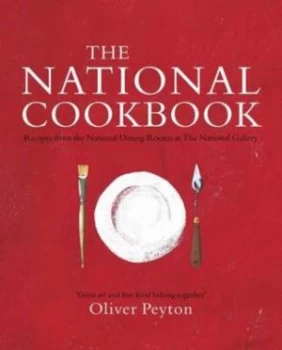 Image of The National Cookbook by Oliver Peyton and National Gallery Hardback