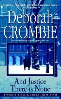 Image of And Justice There Is None by Deborah Crombie