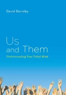 Image of Us and Them : Understanding Your Tribal Mind