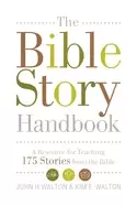 Image of bible story handbook a resource for teaching 175 stories from the bible