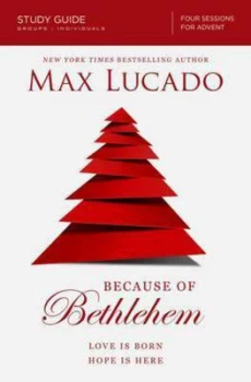 Image of Because of Bethlehem Study Guide by Max Lucado Book