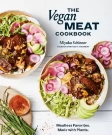 Image of The Vegan Meat Cookbook : Meatless Favorites. Made with Plants. A Plant-Based Cookbook
