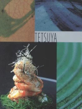 Image of Tetsuya by Tetsuya Wakuda and Foong Ling Kong and Takashi Morieda Hardback