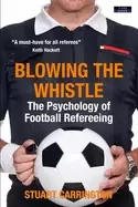 Image of blowing the whistle the psychology of football refereeing