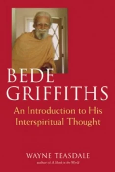 Image of Bede Griffiths by Wayne Teasdale Book