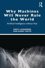 Image of Why Machines Will Never Rule the World Artificial Intelligence without Fear