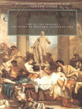 Image of From Dawn to Decadence by Jacques Barzun Hardback