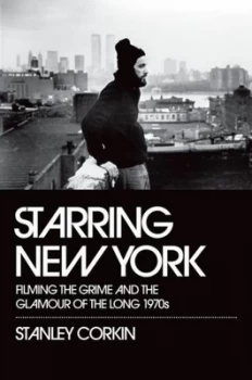 Image of Starring New York by Stanley Corkin Book