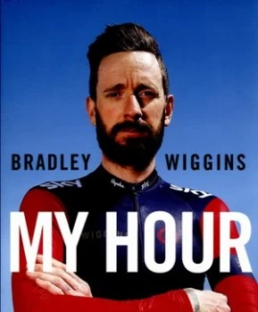 Image of Bradley Wiggins - My Hour by Bradley Wiggins Hardback