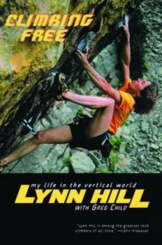 Image of Climbing Free - My Life in the Vertical World by Lynn Hill Paperback