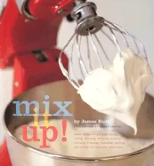 Image of mix it up great recipes to make the most of your stand mixer
