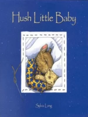 Image of Hush little baby by Sylvia Long