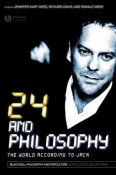 Image of 24 and Philosophy by Jennifer Hart Weed Book