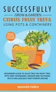 Image of successfully grow and garden citrus fruit trees using pots and containers