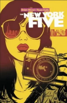 Image of The New York Five by Brian Wood and Ryan Kelly Paperback