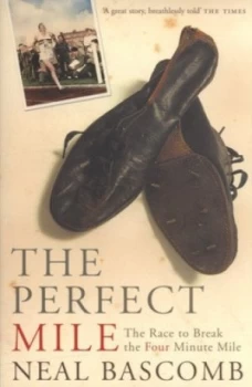 Image of The Perfect Mile by Neal Bascomb Paperback