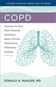 Image of COPD : Answers to Your Most Pressing Questions about Chronic Obstructive Pulmonary Disease