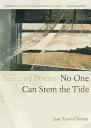 Image of no one can stem the tide selected poems 1931 1991