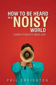 Image of How to Be Heard in a Noisy World Paperback